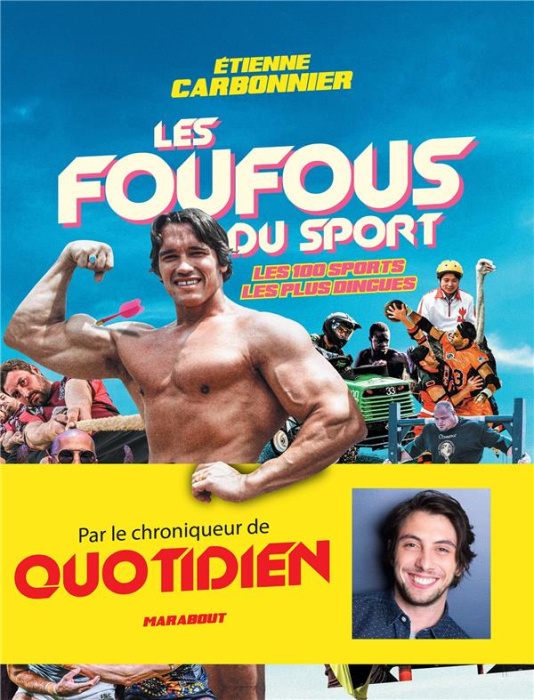Emprunter Les foufous du sport. Les 100 sports les plus insolites livre