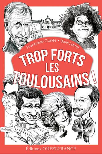 Emprunter Trop forts les toulousains ! livre