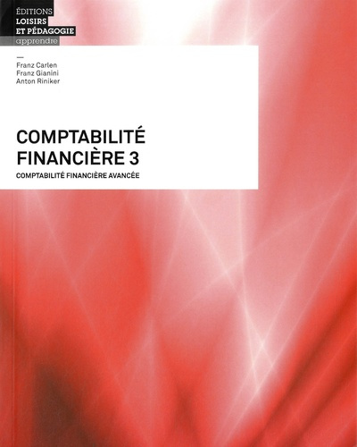 Emprunter Comptabilité financière. Tome 3, Comptabilité financière avancée livre