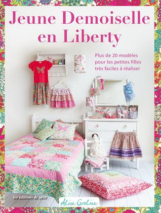 Emprunter Jeune demoiselle en Liberty. Plus de 20 modèles très faciles à réaliser pour les petites filles livre