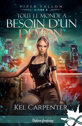 Emprunter Piper Fallon Tome 3 : Tout le monde a besoin d'un démon livre