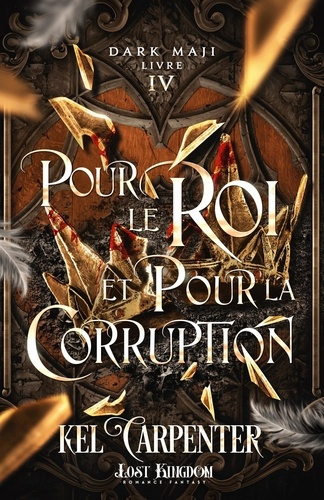 Emprunter Dark Maji Tome 4 : Pour le roi et pour la corruption livre