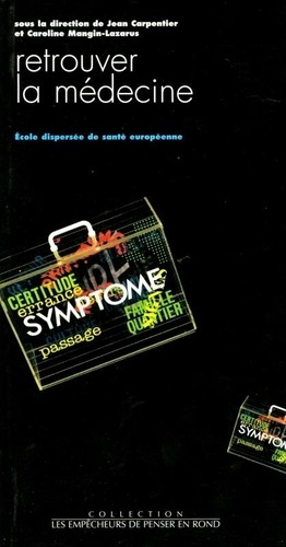 Emprunter Retrouver la médecine. [compte-rendu de la 6e Rencontre internationale de l' École dispersée de san livre