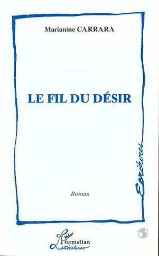 Emprunter Le Fil du Désir livre
