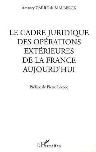 Emprunter LE CADRE JURIDIQUE DES OPERATIONS EXTERIEURES DE LA FRANCE AUJOURD'HUI livre