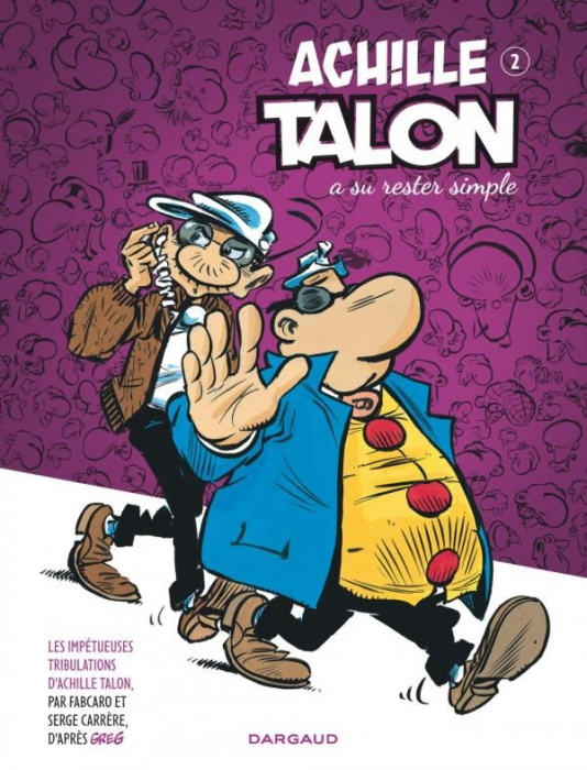 Emprunter Les impétueuses tribulations d'Achille Talon Tome 2 : Achille Talon a su rester simple livre