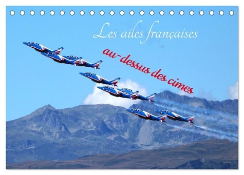 Emprunter Les ailes françaises au-dessus des cimes (Calendrier de bureau 2026 DIN A5 vertical), CALVENDO calen livre