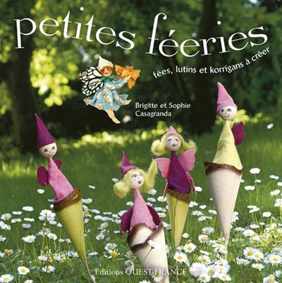 Emprunter Petites féeries. Fées, lutin et korrigans à créer livre
