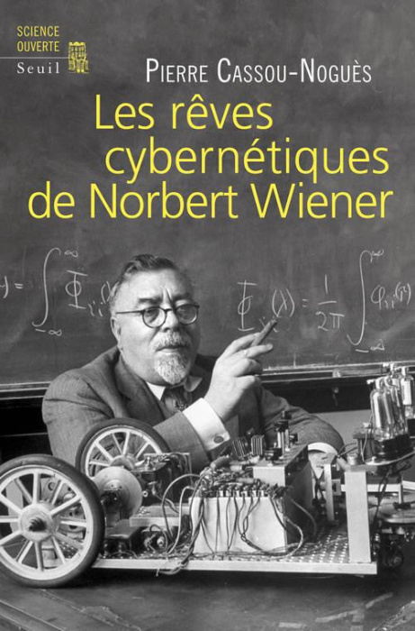Emprunter Les rêves cybernétiques de Norbert Wiener. Suivi de 