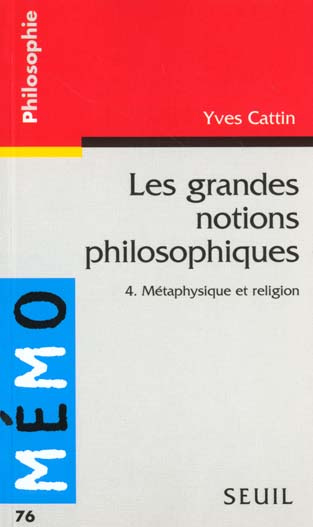 Emprunter LES GRANDES NOTIONS PHILOSOPHIQUES. Tome 4, Métaphysique et religion livre