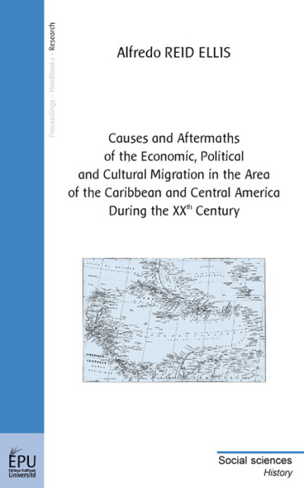 Emprunter CAUSES AND AFTERMATHS OF THE ECONOMIC, POLITICAL AND CULTURAL MIGRATION IN THE AREA OF THE CARIBBEAN livre