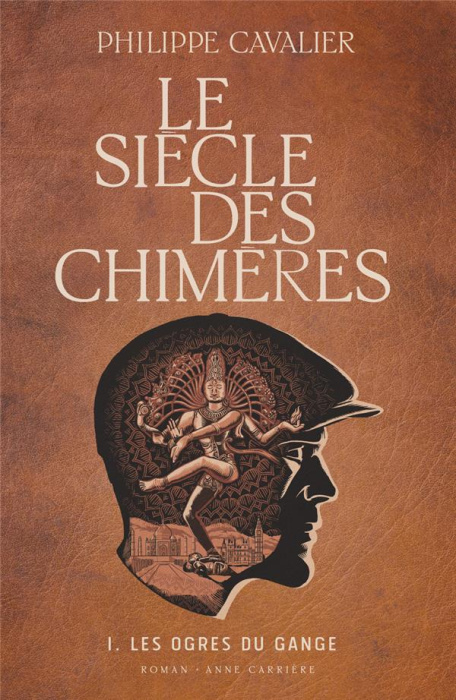 Emprunter Le Siècle des chimères/01/Les ogres du Gange livre