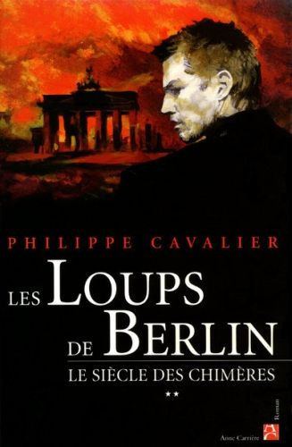 Emprunter Le Siècle des chimères Tome 2 : Les loups de Berlin livre