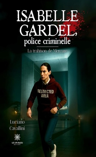 Emprunter Isabelle Gardel, police criminelle - La trahison de Mercure livre