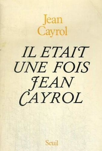Emprunter Il était une fois Jean Cayrol livre