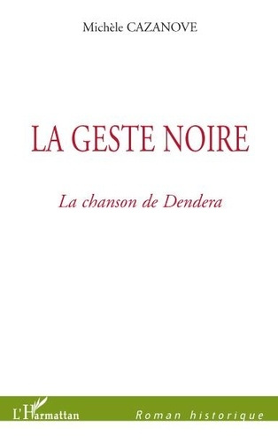 Emprunter La geste noire. La Chanson de Dendera livre