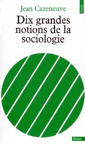 Emprunter Dix grandes notions de la sociologie livre