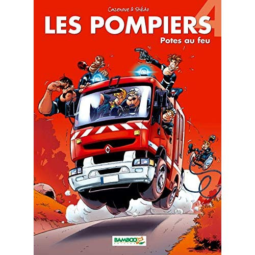 Emprunter Les Pompiers Tome 4 : Potes au feu livre