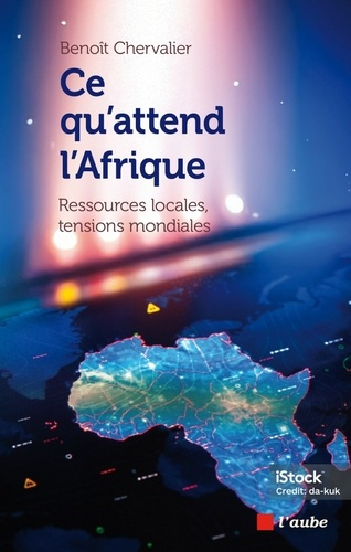 Emprunter Ce qu'attend l'Afrique. Ressources locales, tensions mondiales livre