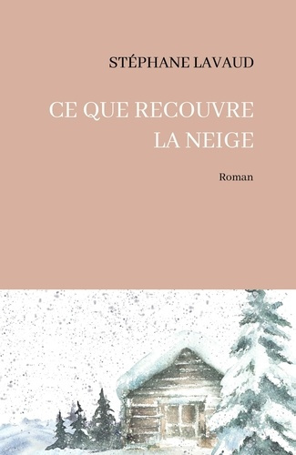 Emprunter Ce que recouvre la neige livre
