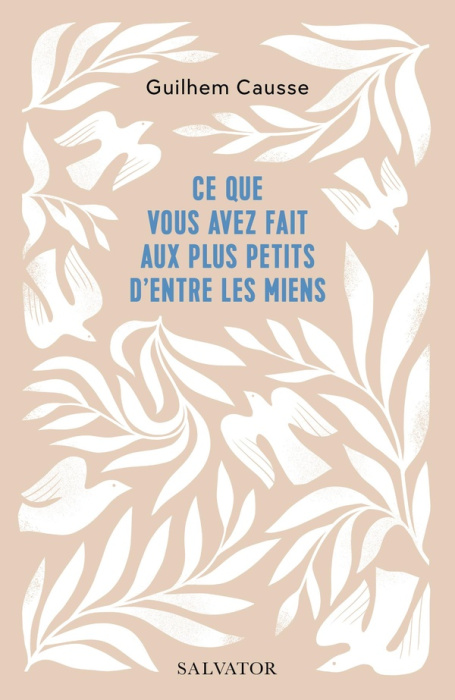 Emprunter Ce que vous avez fait aux plus petits d'entre les miens livre