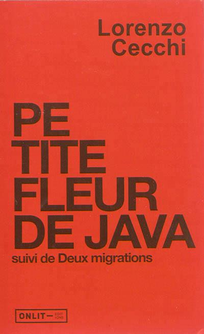 Emprunter Petite fleur de Java. Suivi de Deux migrations livre