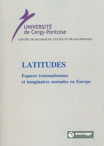 Emprunter Latitudes. Espaces Transnationaux et Imaginaires Nomades en Europe livre