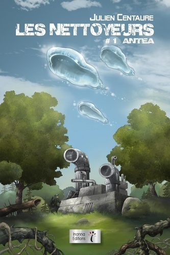 Emprunter Les nettoyeurs Tome 1 : Antea livre