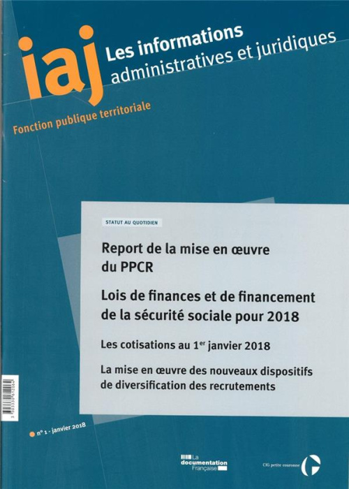 Emprunter Les informations administratives et juridiques N° 1/2018 : Report de la mise en oeuvre du PPCR livre