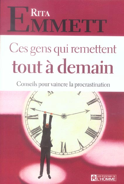 Emprunter Ces gens qui remettent tout à demain livre