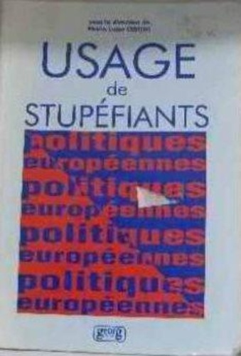 Emprunter USAGES DE STUPEFIANTS . POLITIQUES EUROPEENNES livre