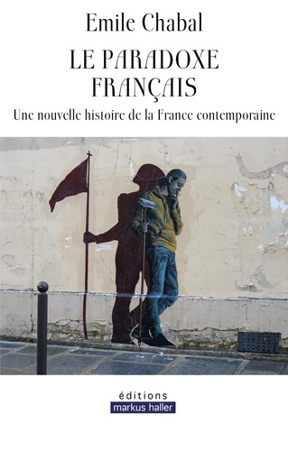 Emprunter Le paradoxe français. Une nouvelle histoire de la France contemporaine livre