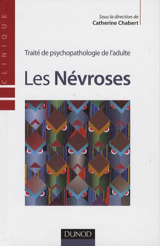 Emprunter Les Névroses / Traité de psychopathologie de l'adulte livre