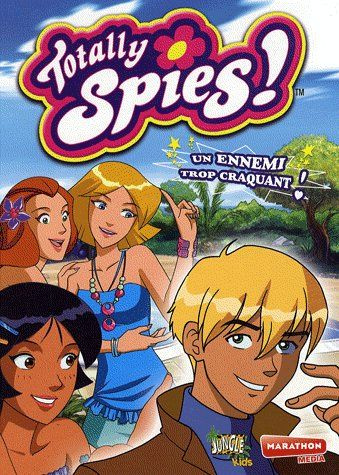 Emprunter Totally Spies ! Tome 8 : Un ennemi trop craquant ! livre