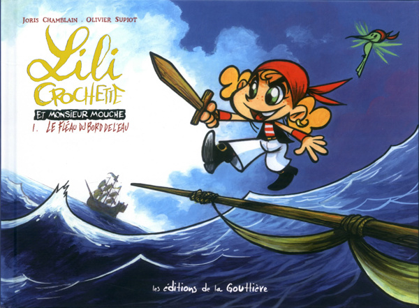 Emprunter Lili Crochette et Monsieur Mouche Tome 1 : Le fléau du bord de l'eau livre