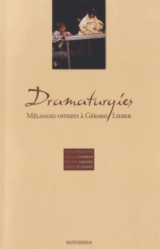 Emprunter Dramaturgies. Mélanges offerts à Gérard Lieber livre
