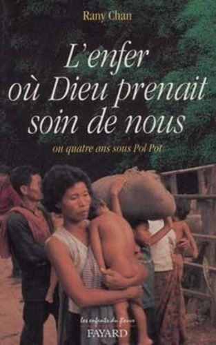 Emprunter L'ENFER OU DIEU PRENAIT SOIN DE NOUS - OU QUATRE ANS SOUS POL POT livre