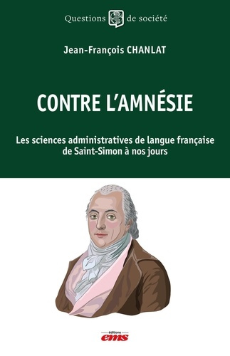 Emprunter Contre l'amnésie. Les sciences administratives de langue française de Saint-Simon à nos jours livre