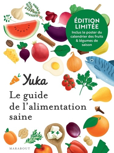 Emprunter Yuka. Le guide de l'alimentation saine, Edition collector livre