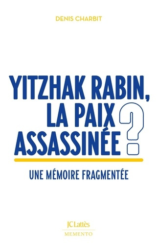 Emprunter Yitzhak Rabin, la paix assassinée ? Une mémoire fragmentée livre