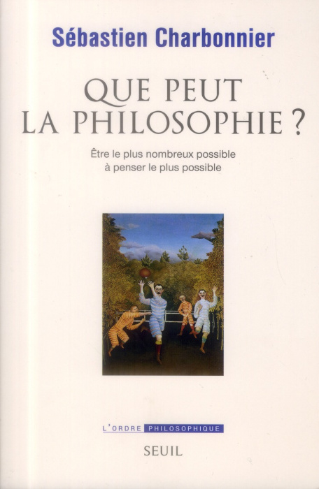 Emprunter Que peut la philosophie ? . Etre le plus nombreux possible à penser le plus possible livre