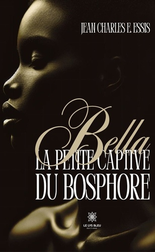 Emprunter Bella la petite captive du Bosphore livre