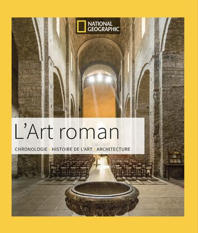 Emprunter L'Art roman. Chronologie - Histoire de l'Art - Architecture livre