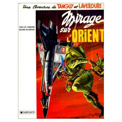 Emprunter Une aventure de Tanguy et Laverdure Tome 5 : Mirage sur l'Orient livre