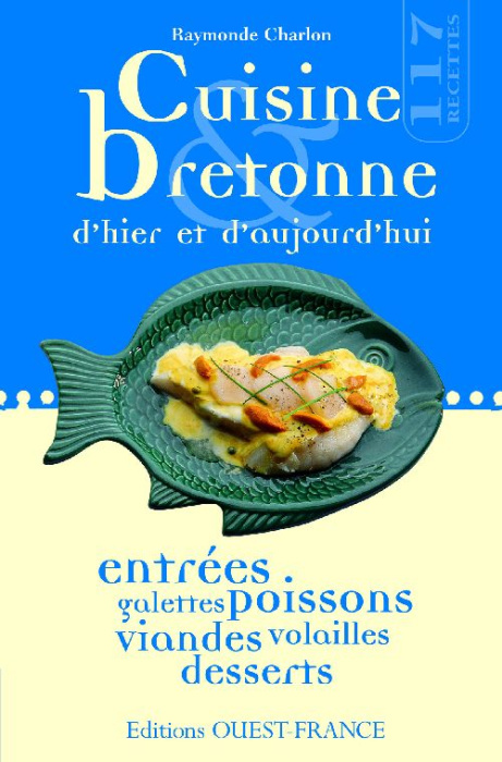 Emprunter Cuisine bretonne. 117 recettes d'hier et d'aujourd'hui livre