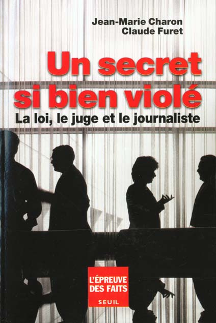 Emprunter Un secret si bien violé. La loi, le juge et le journaliste livre