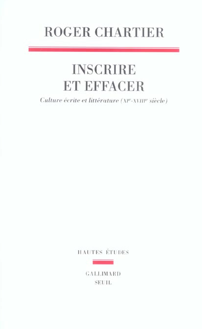 Emprunter Inscrire et effacer. Culture écrite et littérature (XIe-XVIIIe siècle) livre