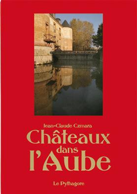 Emprunter Châteaux dans l'Aube. Version toilée livre