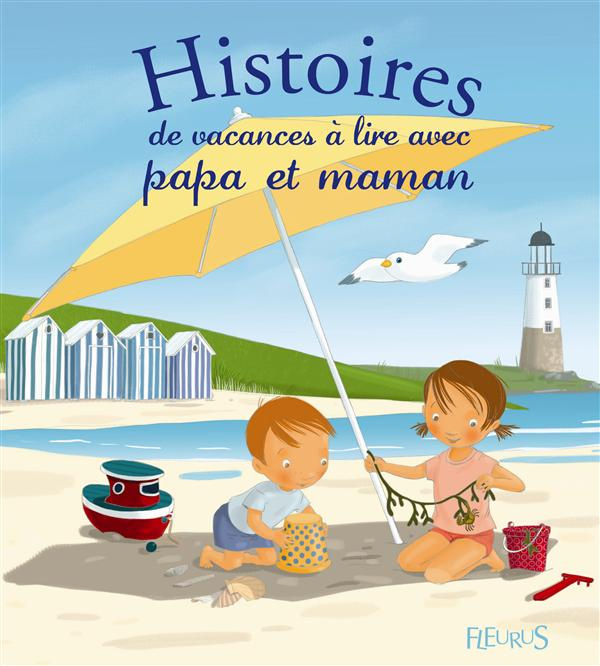Emprunter Histoires de vacances à lire avec papa et maman livre