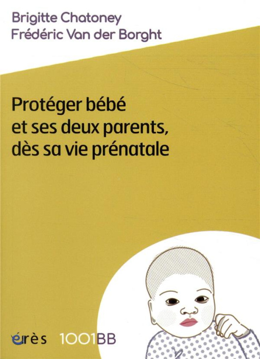 Emprunter Protéger bébé et ses deux parents, dès sa vie prénatale. La vocation du centre parental Aire de fami livre